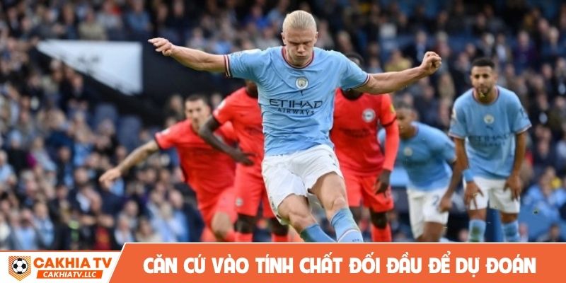 Căn cứ vào tính chất đối đầu để dự đoán