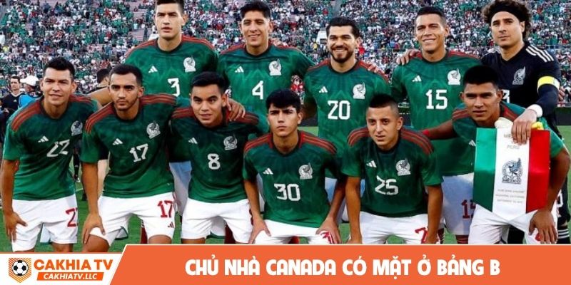 Chủ nhà Canada có mặt ở bảng B