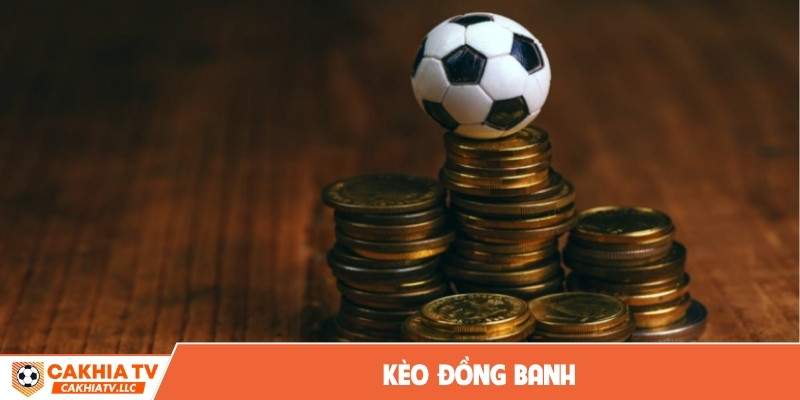 Kèo đồng banh