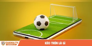 kèo trên là gì
