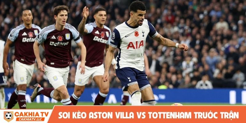 Soi kèo Aston Villa vs Tottenham trước trận đấu