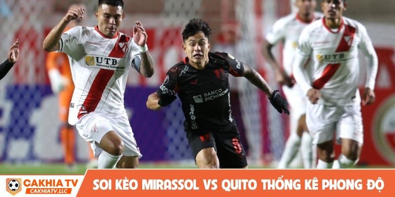 Soi kèo Mirassol vs Quito thống kê phong độ