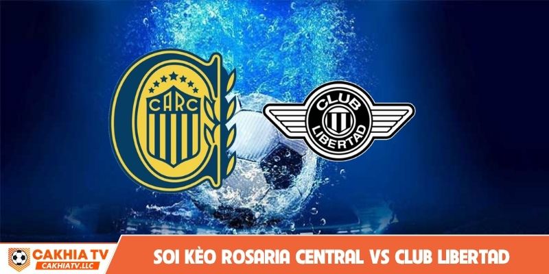 soi kèo Rosario Central vs Club Libertad