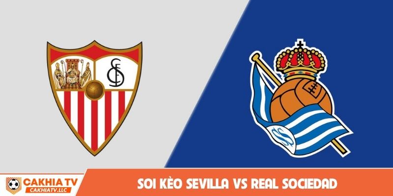 soi kèo Sevilla vs Real Sociedad