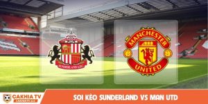Soi Kèo Sunderland Vs Man Utd, 22h, 9/5, EPL Vòng Đấu 36