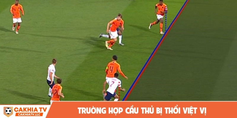 Trường hợp cầu thủ bị thổi việt vị