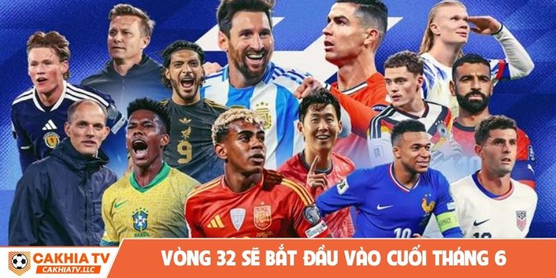 Vòng 32 sẽ bắt đầu vào cuối tháng 6